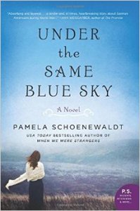 Under the Same Blue Sky by Pam Schoenewaldt